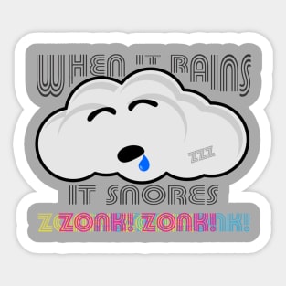 When it rains, it snores! Sticker